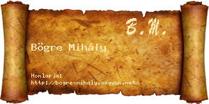 Bögre Mihály névjegykártya